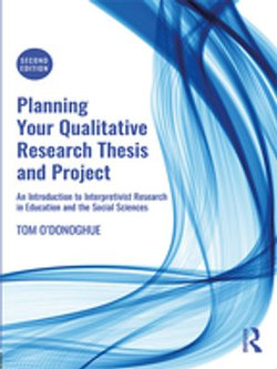 Planning Your Qualitative Research Thesis and Project