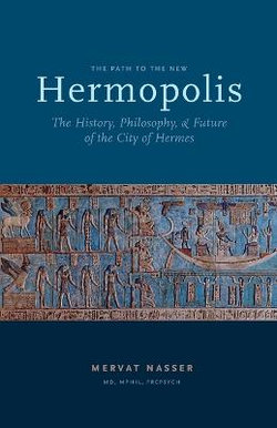 the Path to the New Hermopolis