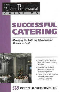 Food Service Professionals Guide to Successful Catering