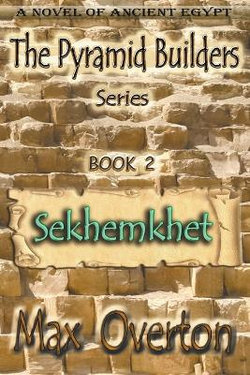 The Pyramid Builders, Book 2: Sekhemkhet