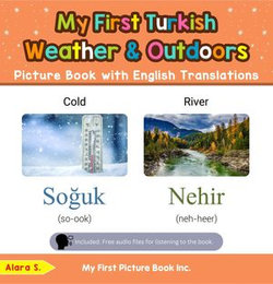 My First Turkish Weather & Outdoors Picture Book with English Translations