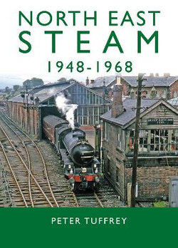 North East Steam 1948-1968