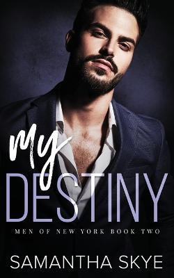 My Destiny Men of New York Book Two