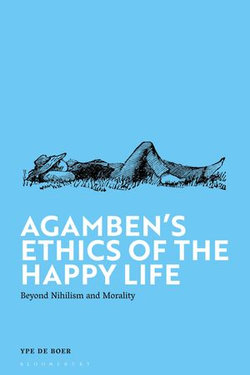 Agamben's Ethics of the Happy Life