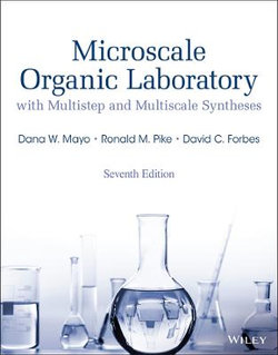 Microscale Organic Laboratory with Multistep and Multiscale Syntheses, 7th Edition Binder Ready Version