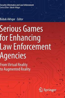 Serious Games for Enhancing Law Enforcement Agencies