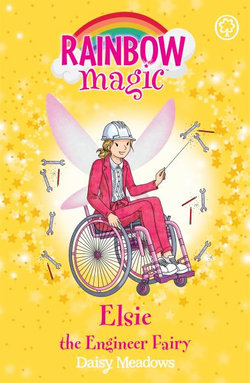 Rainbow Magic : Elsie the Engineer Fairy