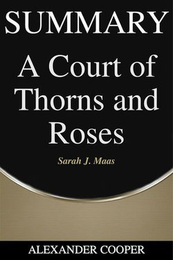 Summary of A Court of Thorns and Roses