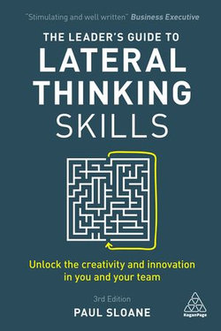 The Leader's Guide to Lateral Thinking Skills