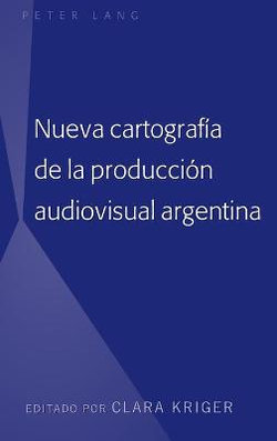 Nueva Cartografía de la Producción Audiovisual Argentina