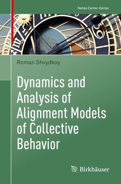 Dynamics and Analysis of Alignment Models of Collective Behavior