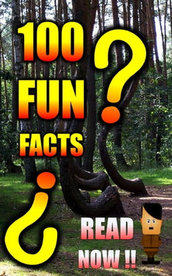 100 FUN FACTS