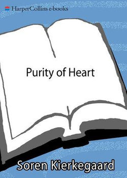 Purity of Heart Is to Will One Thing