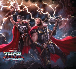 MARVEL STUDIOS' THOR: LOVE and THUNDER - the ART of the MOVIE