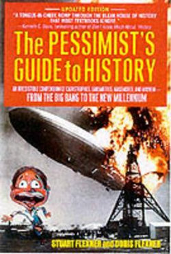 The Pessimist's Guide to History