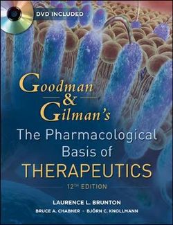 Goodman and Gilman's The Pharmacological Basis of Therapeutics, Twelfth Edition