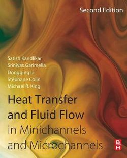 Heat Transfer and Fluid Flow in Minichannels and Microchannels