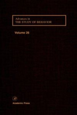 Advances in the Study of Behavior: Volume 26