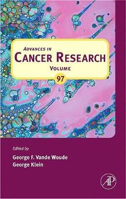 Advances in Cancer Research: Volume 97