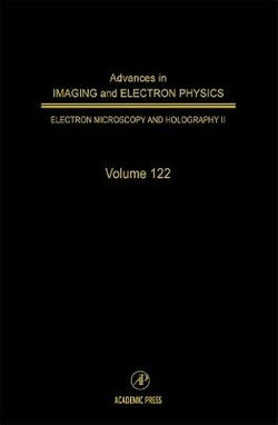 Advances in Imaging and Electron Physics: Volume 122