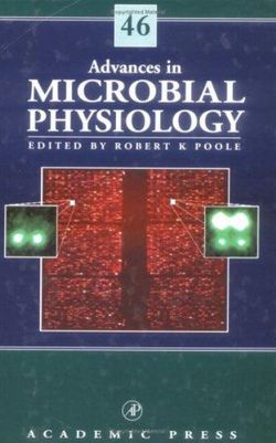 Advances in Microbial Physiology: Volume 46