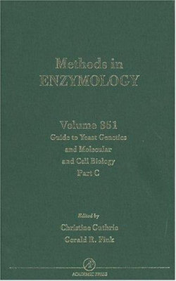 Guide to Yeast Genetics and Molecular and Cell Biology, Part C