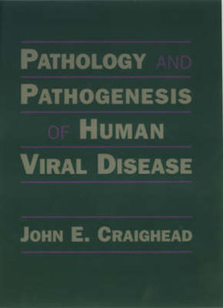 Pathology and Pathogenesis of Human Viral Disease