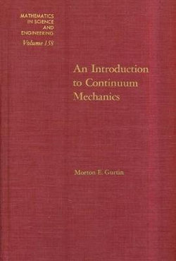 An Introduction to Continuum Mechanics: Volume 158