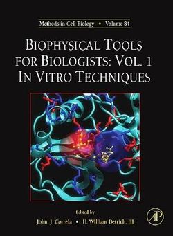 Biophysical Tools for Biologists: Volume 84