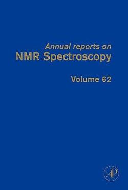 Annual Reports on NMR Spectroscopy: Volume 62