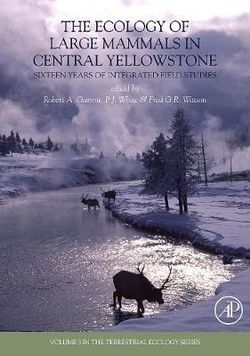 The Ecology of Large Mammals in Central Yellowstone: Volume 3