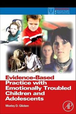 Evidence-Based Practice with Emotionally Troubled Children and Adolescents