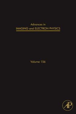 Advances in Imaging and Electron Physics: Volume 156