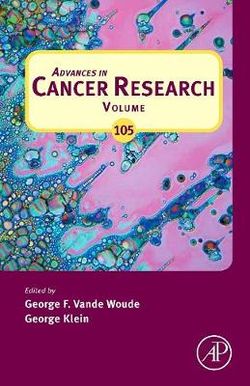 Advances in Cancer Research: Volume 106