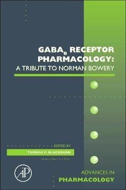 GABAb Receptor Pharmacology: A Tribute to Norman Bowery: Volume 58