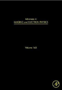 Advances in Imaging and Electron Physics: Volume 163