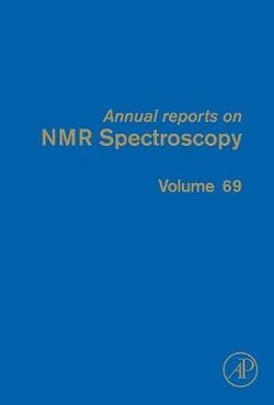 Annual Reports on NMR Spectroscopy: Volume 69