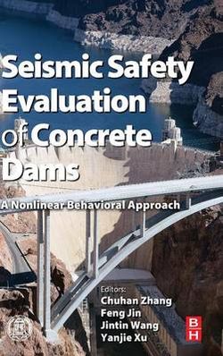 Seismic Safety Evaluation of Concrete Dams