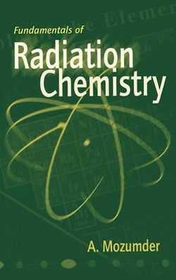 Fundamentals of Radiation Chemistry