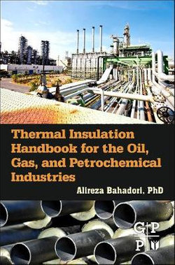 Thermal Insulation Handbook for the Oil, Gas, and Petrochemical Industries