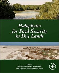 Halophytes for Food Security in Dry Lands