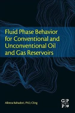 Fluid Phase Behavior for Conventional and Unconventional Oil and Gas Reservoirs