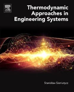 Thermodynamic Approaches in Engineering Systems