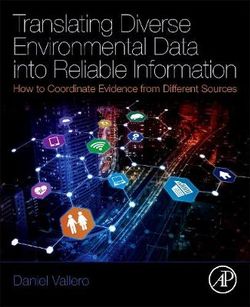 Translating Diverse Environmental Data into Reliable Information