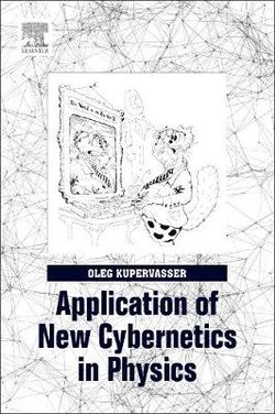 Application of New Cybernetics in Physics