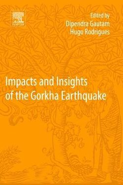 Impacts and Insights of the Gorkha Earthquake