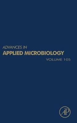 Advances in Applied Microbiology: Volume 105