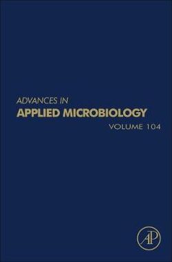 Advances in Applied Microbiology: Volume 104