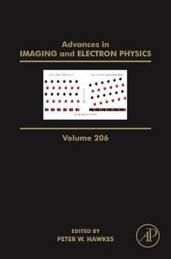 Advances in Imaging and Electron Physics: Volume 206