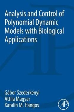 Analysis and Control of Polynomial Dynamic Models with Biological Applications